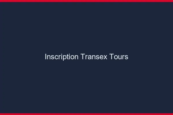 Inscription Transex Tours