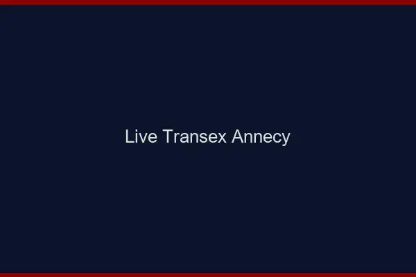 Live Transex Annecy