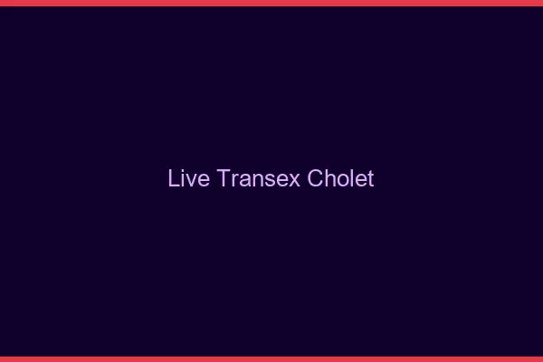 Live Transex Cholet