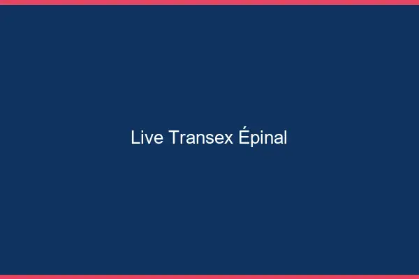 Live Transex Épinal