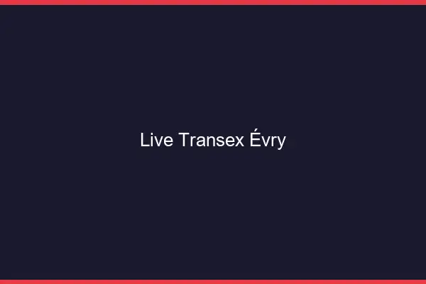 Live Transex Évry