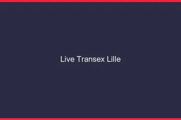 Live Transex Lille