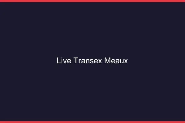 Live Transex Meaux