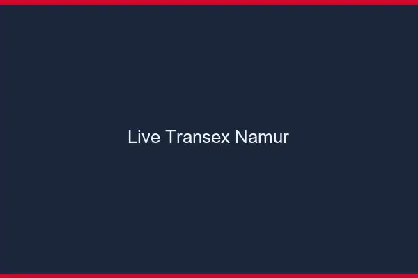 Live Transex Namur