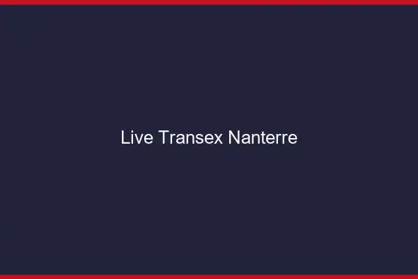 Live Transex Nanterre