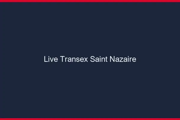 Live Transex Saint-Nazaire