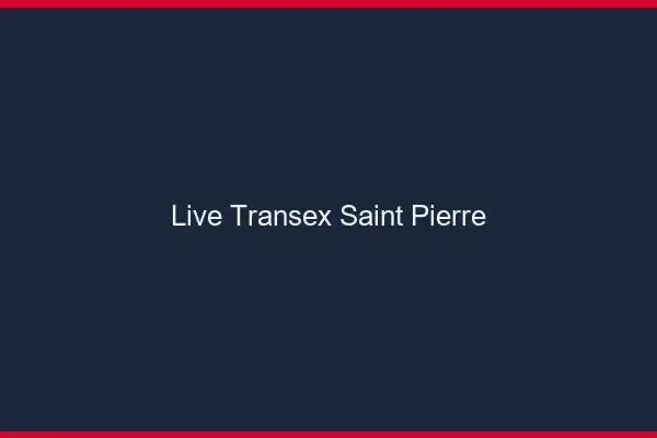 Live Transex Saint-Pierre