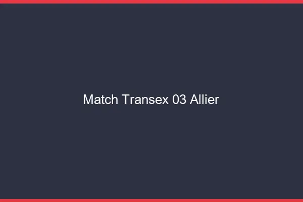 Match Transex 03 Allier