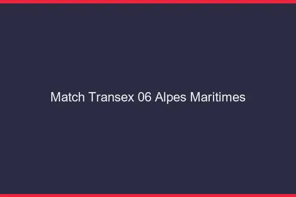 Match Transex 06 Alpes Maritimes