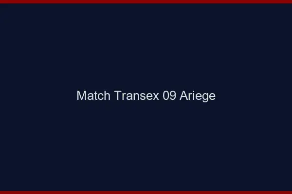 Match Transex 09 Ariege