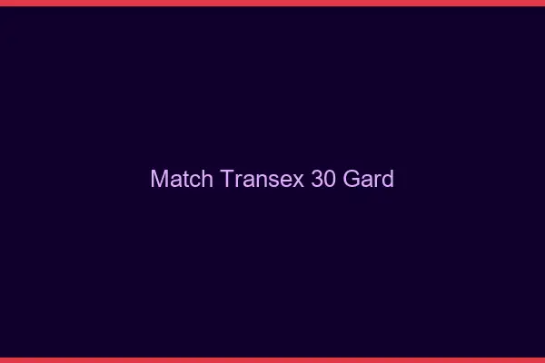 Match Transex 30 Gard