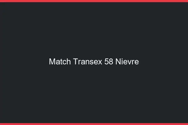 Match Transex 58 Nievre
