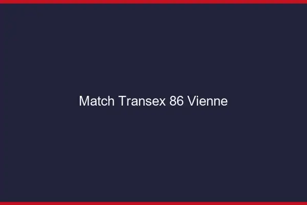Match Transex 86 Vienne