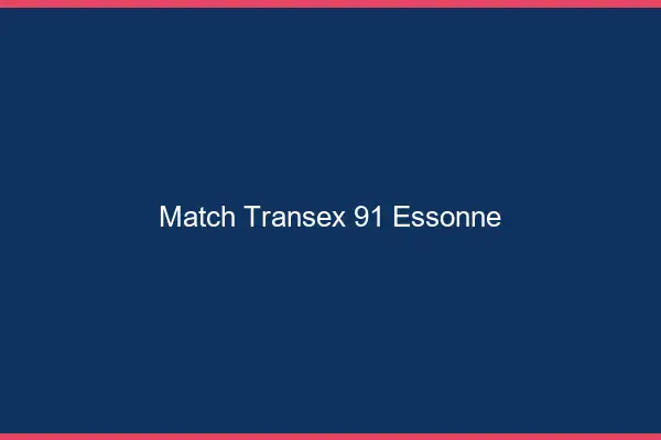 Match Transex 91 Essonne