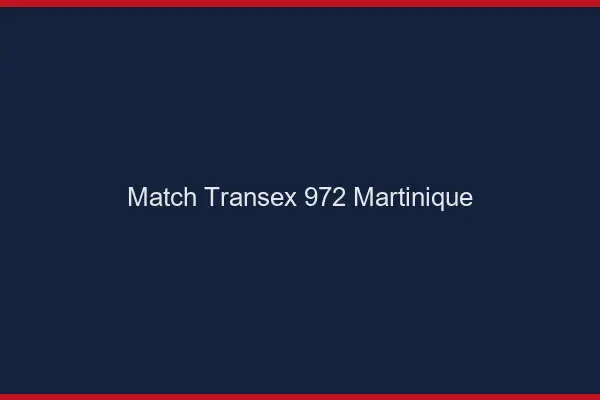 Match Transex 972 Martinique