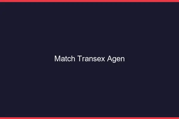 Match Transex Agen