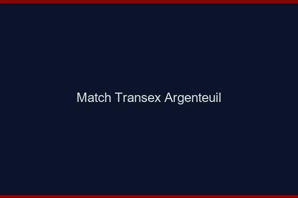 Match Transex Argenteuil