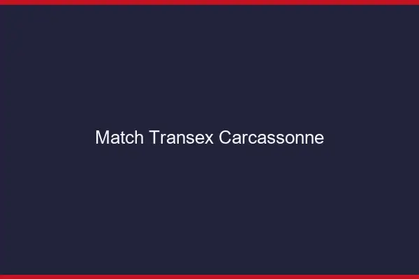 Match Transex Carcassonne