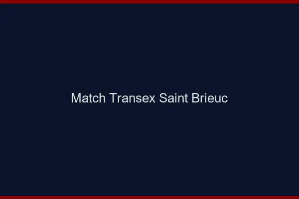 Match Transex Saint-Brieuc