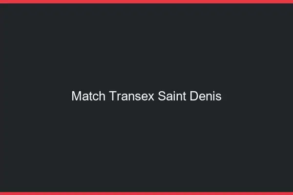 Match Transex Saint-Denis