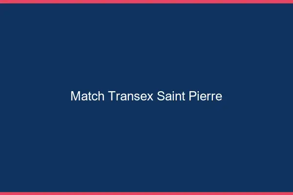 Match Transex Saint-Pierre