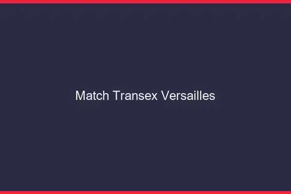 Match Transex Versailles