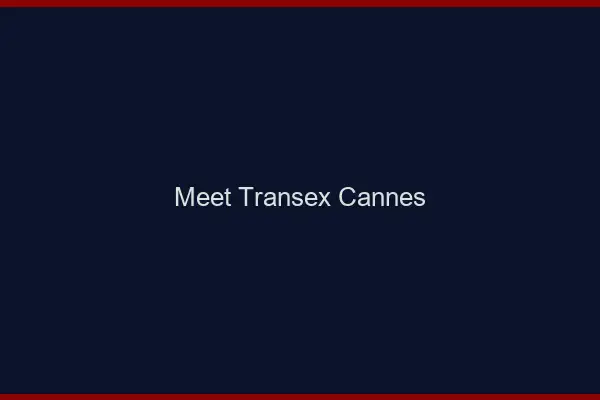 Meet Transex Cannes