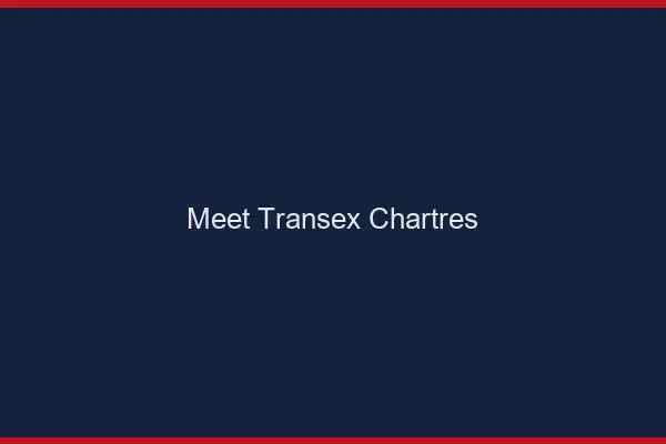 Meet Transex Chartres