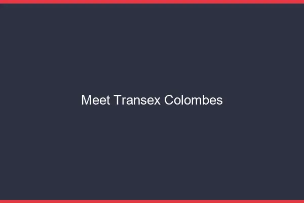 Meet Transex Colombes