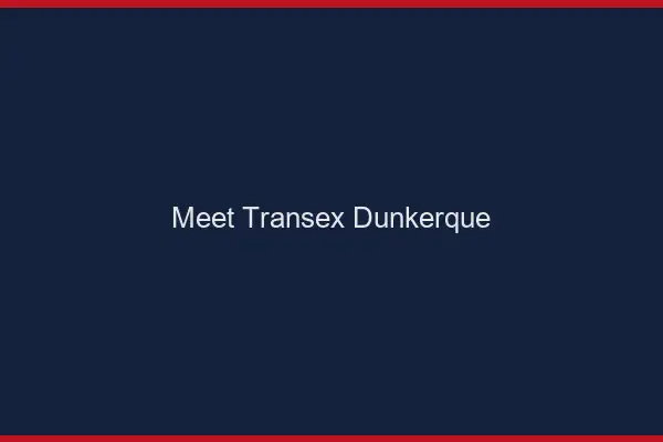 Meet Transex Dunkerque
