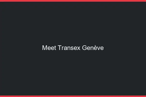 Meet Transex Genève