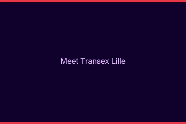 Meet Transex Lille