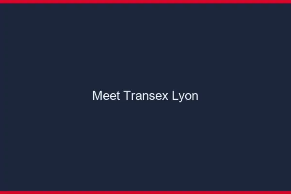 Meet Transex Lyon