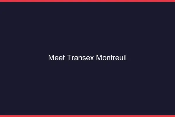 Meet Transex Montreuil
