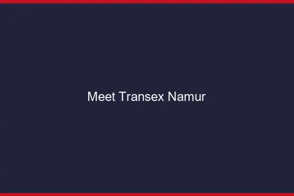 Meet Transex Namur