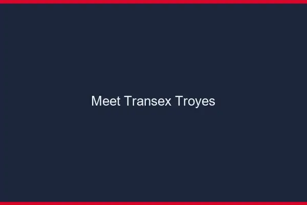 Meet Transex Troyes