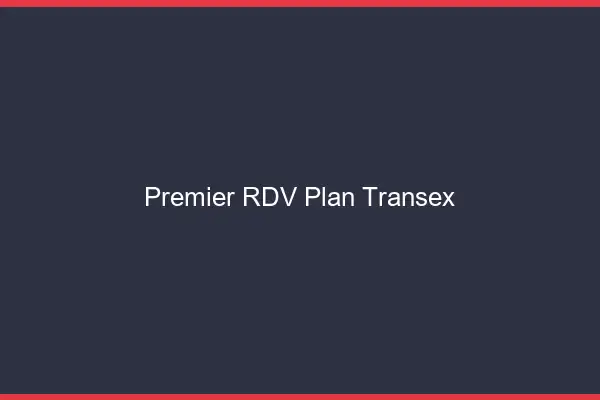Premier RDV plan transex
