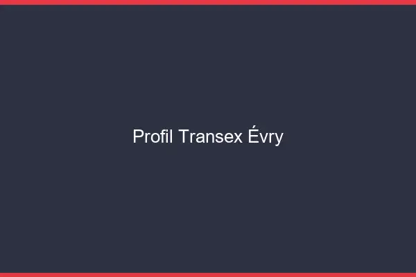 Profil Transex Évry