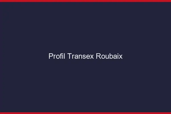 Profil Transex Roubaix