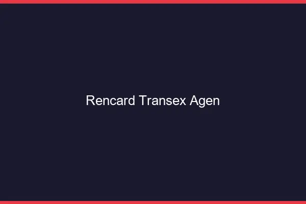 Rencard Transex Agen