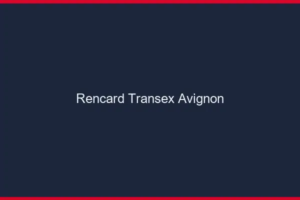 Rencard Transex Avignon