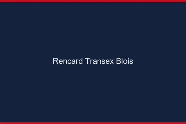 Rencard Transex Blois
