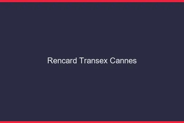 Rencard Transex Cannes