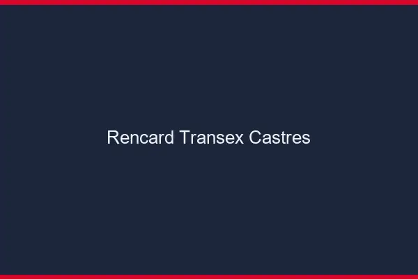 Rencard Transex Castres