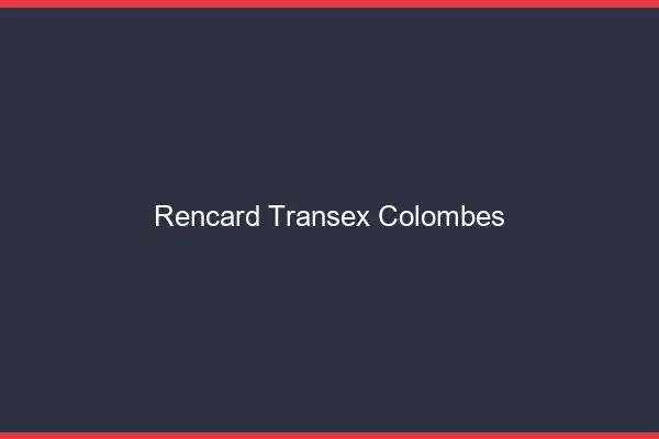Rencard Transex Colombes
