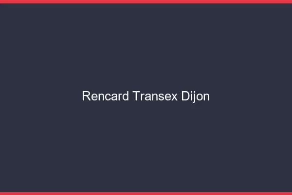 Rencard Transex Dijon