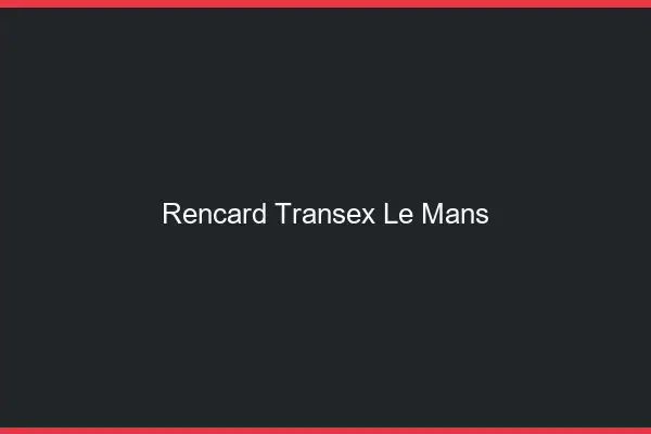 Rencard Transex Le Mans