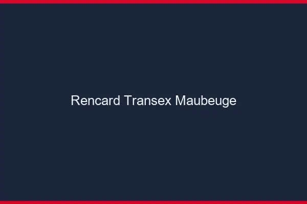 Rencard Transex Maubeuge