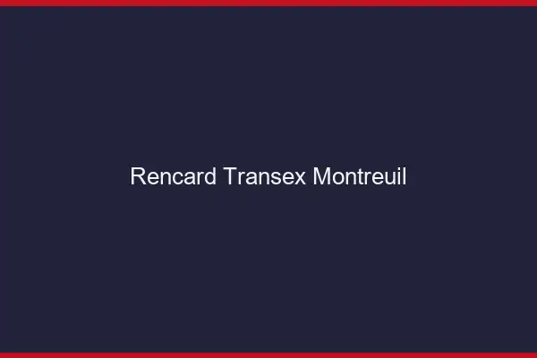 Rencard Transex Montreuil