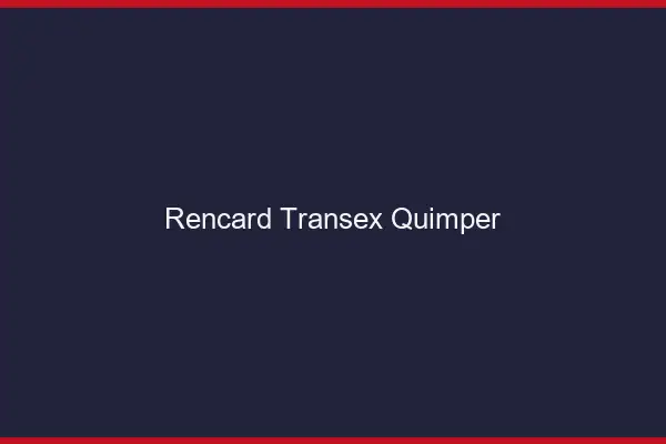 Rencard Transex Quimper